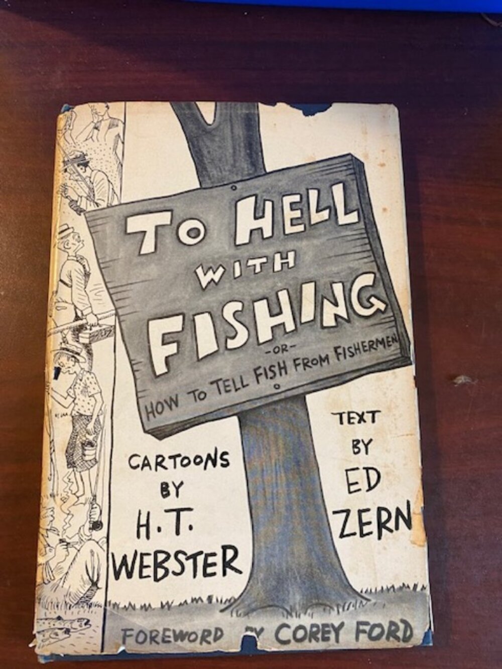 To Hell With Fishing HB 1945 Ed Zern & H.T. Webster-Good Condition-Comical